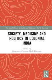 Society, Medicine and Politics in Colonial India book cover