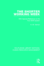 The Shorter Working Week: With Special Reference to the Two-Shift System book cover