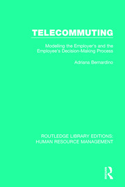 Telecommuting: Modelling the Employer's and the Employee's Decision-Making Process book cover
