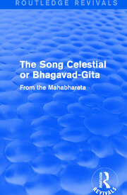 Routledge Revivals: The Song Celestial or Bhagavad-Gita (1906): From the Mahabharata book cover