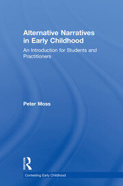 Alternative Narratives in Early Childhood: An Introduction for Students and Practitioners book cover