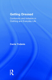 Getting Dressed: Conformity and Imitation in Clothing and Everyday Life book cover
