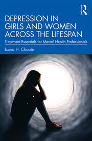 Depression in Girls and Women Across the Lifespan: Treatment Essentials for Mental Health Professionals book cover
