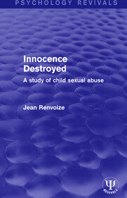 Innocence Destroyed: A Study of Child Sexual Abuse book cover