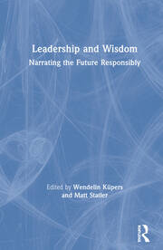 Leadership and Wisdom: Narrating the Future Responsibly book cover