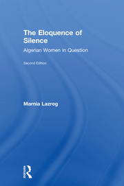 The Eloquence of Silence: Algerian Women in Question book cover