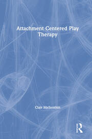 Attachment Centered Play Therapy book cover
