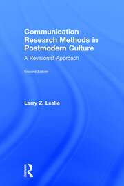 Communication Research Methods in Postmodern Culture: A Revisionist Approach book cover