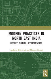 Modern Practices in North East India: History, Culture, Representation book cover