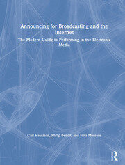 Announcing for Broadcasting and the Internet: The Modern Guide to Performing in the Electronic Media book cover