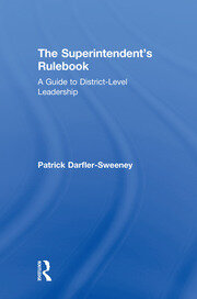 The Superintendent’s Rulebook: A Guide to District-Level Leadership book cover