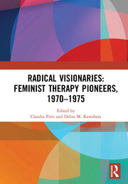 Radical Visionaries: Feminist Therapy Pioneers, 1970-1975 book cover