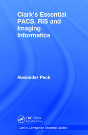 Clark's Essential PACS, RIS and Imaging Informatics book cover