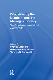 Education by the Numbers and the Making of Society: The Expertise of International Assessments book cover