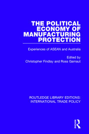 The Political Economy of Manufacturing Protection: Experiences of ASEAN and Australia book cover