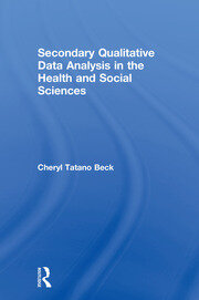 Secondary Qualitative Data Analysis in the Health and Social Sciences book cover