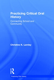 Practicing Critical Oral History: Connecting School and Community book cover