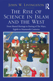 Two Volume Set: In the Shadows of Glories Past and The Rise of Science in Islam and the West book cover