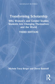 Transforming Scholarship: Why Women's and Gender Studies Students Are Changing Themselves and the World book cover