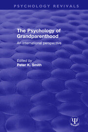 The Psychology of Grandparenthood: An International Perspective book cover
