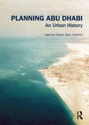 Planning Abu Dhabi: An Urban History book cover