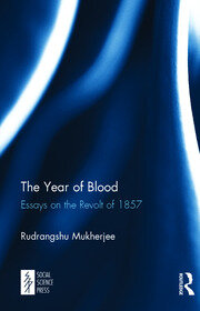 The Year of Blood: Essays on the Revolt of 1857 book cover