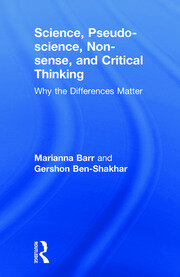 Science, Pseudo-science, Non-sense, and Critical Thinking: Why the Differences Matter book cover