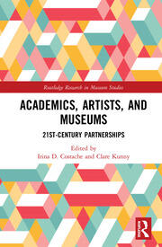 Academics, Artists, and Museums: 21st-Century Partnerships book cover