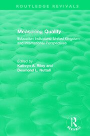 Measuring Quality: Education Indicators: United Kingdom and International Perspectives book cover