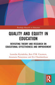 Quality and Equity in Education: Revisiting Theory and Research on Educational Effectiveness and Improvement book cover
