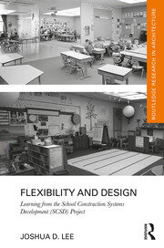 Flexibility and Design: Learning from the School Construction Systems Development (SCSD) Project book cover