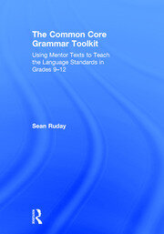 The Common Core Grammar Toolkit: Using Mentor Texts to Teach the Language Standards in Grades 9-12 book cover