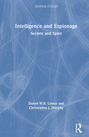 Intelligence and Espionage: Secrets and Spies book cover