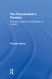 The Peacemaker’s Paradox: Pursuing Justice in the Shadow of Conflict book cover