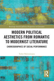 Modern Political Aesthetics from Romantic to Modernist Literature: Choreographies of Social Performance book cover