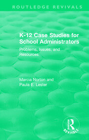 K-12 Case Studies for School Administrators: Problems, Issues, and Resources book cover