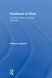 Resilience at Work: Practical Tools for Career Success book cover