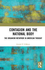 Contagion and the National Body: The Organism Metaphor in American Thought book cover