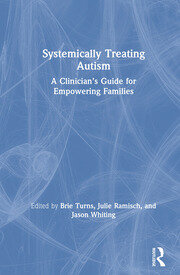 Systemically Treating Autism: A Clinician’s Guide for Empowering Families book cover