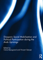 Diasporic Social Mobilization and Political Participation during the Arab Uprisings book cover