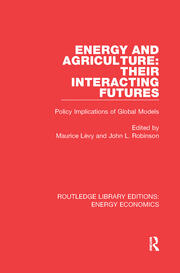 Energy and Agriculture: Their Interacting Futures: Policy Implications of Global Models book cover