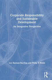 Corporate Responsibility and Sustainable Development: An Integrative Perspective book cover