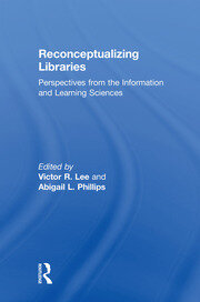 Reconceptualizing Libraries: Perspectives from the Information and Learning Sciences book cover