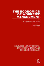 The Economics of Workers' Management: A Yugoslav Case Study book cover
