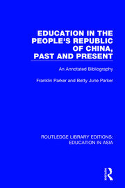 Education in the People's Republic of China, Past and Present: An Annotated Bibliography book cover