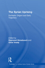 The Syrian Uprising: Domestic Origins and Early Trajectory book cover