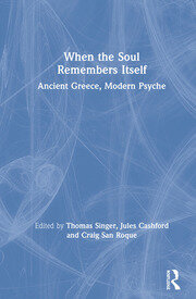 When the Soul Remembers Itself: Ancient Greece, Modern Psyche book cover