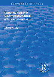 Disparate Regional Development in Brazil: A Monetary Production Approach book cover