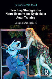 Teaching Strategies for Neurodiversity and Dyslexia in Actor Training: Sensing Shakespeare book cover