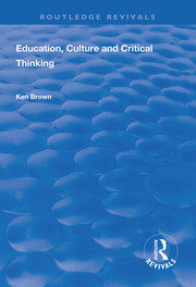 Education, Culture and Critical Thinking book cover